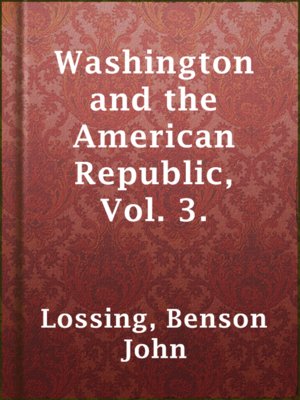 cover image of Washington and the American Republic, Vol. 3.